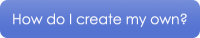 btbl-how-do-i-create-my-own